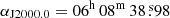 $ \alpha_{\mathrm{J2000.0}} = 06^{\mathrm{h}}\,08^{\mathrm{m}}\,38{{\overset{\text{ s}}{.}}}98 $