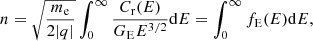 $$ \begin{aligned} n = \sqrt{\frac{m_{\rm e}}{2|q|}}\int _{0}^{\infty }\frac{C_{\rm r}(E)}{G_{\rm E} E^{3/2}} \mathrm{d}E = \int _{0}^{\infty } f_{\rm E}(E)\mathrm{d}E ,\end{aligned} $$