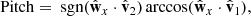 $$ \begin{aligned}&\text{ Pitch} =\text{ sgn}(\hat{\mathbf{w }}_x\cdot \hat{\mathbf{v }}_2)\arccos (\hat{\mathbf{w }}_x \cdot \hat{\mathbf{v }}_1),\end{aligned} $$