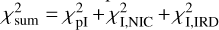 \chi _{{\rm{sum}}}^2 = \chi _{{\rm{pI}}}^2 + \chi _{{\rm{I}},{\rm{NIC}}}^2 + \chi _{{\rm{I}},{\rm{IRD}}}^2