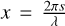 x = {{2\pi s} \over \lambda }