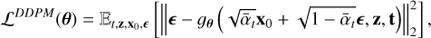 ${{\cal L}^{DDPM}}\left( {\bf{\theta }} \right) = {{\rm{E}}_{t,{\bf{z}},{{\bf{x}}_0},}}\left[ {\left\| { - {g_{\bf{\theta }}}\left( {\sqrt {{{\bar \alpha }_t}} {{\bf{x}}_0} + \sqrt {1 - {{\bar \alpha }_t}} ,{\bf{z}},{\bf{t}}} \right)} \right\|_2^2} \right]\,,$
