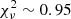 $ \chi^2_\nu \sim 0.95 $