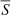 $ \overline{S} $