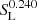 $ S_{\mathrm{L}}^{0.240} $