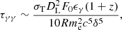 $$ \begin{aligned} \tau _{\gamma \gamma } \sim \frac{\sigma _{\rm T}D_{\rm L}^2F_0\epsilon _\gamma (1+z)}{10Rm_{\rm e}^2c^5\delta ^5}, \end{aligned} $$