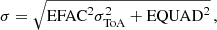 $$ \begin{aligned} \sigma = \sqrt{\mathrm{EFAC}^2 \sigma _{\rm ToA}^2 + \mathrm{EQUAD}^2} \, , \end{aligned} $$