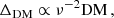 $$ \begin{aligned} \Delta _{\rm DM} \propto \nu ^{-2} \mathrm{DM} \, , \end{aligned} $$