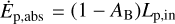 ${\dot E_{{\rm{p}},{\rm{abs}}}} = \left( {1 - {A_{\rm{B}}}} \right){L_{{\rm{p}},{\rm{in}}}}$