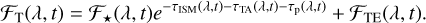 ${{\cal F}_{\rm{T}}}(\lambda ,t) = {{\cal F}_ \star }(\lambda ,t){e^{ - {\tau _{{\rm{ISM}}}}(\lambda ,t) - {\tau _{{\rm{TA}}}}(\lambda ,t) - {\tau _{\rm{p}}}(\lambda ,t)}} + {{\cal F}_{{\rm{TE}}}}(\lambda ,t).$