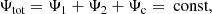 $$ \begin{aligned} \Psi _{\text{tot}}=\Psi _1+\Psi _2+\Psi _{\text{c}}=\text{ const}, \end{aligned} $$