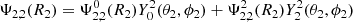 $$ \begin{aligned} \Psi _{2,2}(R_{\text{2}})=\Psi _{2,2}^0(R_{\text{2}})Y^2_0(\theta _2, \phi _2)+\Psi _{2,2}^2(R_{\text{2}})Y^2_2(\theta _2, \phi _2) \end{aligned} $$