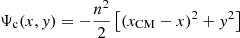 $$ \begin{aligned} \Psi _{\mathrm{c} }(x,{ y})=-\frac{n^2}{2} \left[ \left( x_{\rm {CM}}-x\right)^2 +{ y}^2\right] \end{aligned} $$