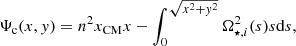 $$ \begin{aligned} \Psi _{\mathrm{c} }(x,{ y})=n^2x_{\rm {CM}}x- \int _0^{\sqrt{x^2+{ y}^2}} \Omega _{\star , i }^2(s)s\mathrm{d} s, \end{aligned} $$