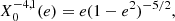 $$ \begin{aligned} X_0^{-4,1}(e)=e(1-e^2)^{-5/2}, \end{aligned} $$