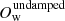 $ O_{\mathrm{w}}^{\mathrm{undamped}} $