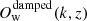 $ O_{\mathrm{w}}^{\mathrm{damped}}(k,z) $