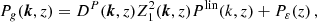 $$ \begin{aligned} P_g({\boldsymbol{k}},z)&=D^P({\boldsymbol{k}},z)Z_1^2({\boldsymbol{k}},z)P^\mathrm{lin}(k,z)+P_{\varepsilon }(z) \,, \end{aligned} $$