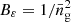 $ B_{\varepsilon} = 1/\bar{n}_{\mathrm{g}}^2 $