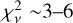 $\chi _v^2\~3 - 6$