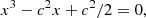 $$ \begin{aligned} x^3 - c^2 x + c^2/2 = 0, \end{aligned} $$