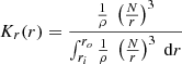 $$ \begin{aligned} K_r(r)&= \frac{ \frac{1}{\rho } \;\left( \frac{N}{r} \right)^3 }{\int _{r_i}^{r_o} \frac{1}{\rho } \;\left( \frac{N}{r} \right)^3 \; \mathrm{d}r}\end{aligned} $$