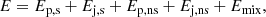 $$ \begin{aligned} E=E_\mathrm{p,s} +E_\mathrm{j,s} +E_\mathrm{p,ns} +E_\mathrm{j,ns} +E_\mathrm{mix} , \end{aligned} $$