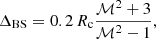 $$ \begin{aligned} \Delta _{\rm BS} = 0.2\,R_{\rm c}\frac{{\mathcal{M} }^2+3}{{\mathcal{M} }^2-1}, \end{aligned} $$