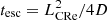$ t_{\rm esc}=L_{\rm CRe}^2/4D $