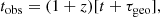 $$ \begin{aligned} t_{\rm obs}=(1+z) [t+\tau _{\rm geo}], \end{aligned} $$