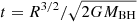 $ t = R^{3/2}/\sqrt{2G M_{\mathrm{BH}}} $