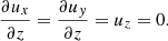 $$ \begin{aligned} \frac{\partial u_x}{\partial z} = \frac{\partial u_{ y}}{\partial z} = u_z = 0. \end{aligned} $$