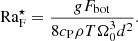 $$ \begin{aligned} \mathrm{Ra}_{\rm F}^\star = \frac{gF_{\rm bot}}{8c_{\rm P}\rho T \Omega _0^3 d^2}. \end{aligned} $$