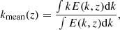 $$ \begin{aligned} k_{\rm mean}(z) = \frac{\int k E(k,z) \mathrm{d}k}{\int E(k,z) \mathrm{d}k}, \end{aligned} $$