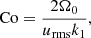 $$ \begin{aligned} \mathrm{Co} = \frac{2 \Omega _0}{u_{\rm rms} k_1}, \end{aligned} $$