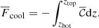 $$ \begin{aligned} \overline{F}_{\rm cool}&= - \int _{z_{\rm bot}}^{z_{\rm top}} \overline{\mathcal{C} } \mathrm{d}z. \end{aligned} $$