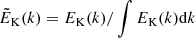 $ \tilde{E}_{\mathrm{K}}(k)=E_{\mathrm{K}}(k)/\int E_{\mathrm{K}}(k)\mathrm{d}k $