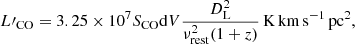$$ \begin{aligned} L\prime _{\rm CO} = 3.25 \times 10^7 S_{\rm CO}\mathrm{d}V {{D_{\rm L}^2}\over {\nu _{\rm rest}^2(1+z)}}\,\mathrm{K\,km\,s^{-1}\,pc^2}, \end{aligned} $$