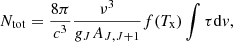 $$ \begin{aligned} N_{\rm tot} = \frac{8\pi }{c^3} \frac{\nu ^3}{g_J A_{J,J+1}} f(T_{\rm x}) \int {\tau \mathrm{d}v}, \end{aligned} $$