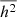 $ \overline{h^2} $