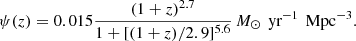 $$ \begin{aligned} \psi (z) = 0.015\frac{(1+z)^{2.7}}{1+[(1+z)/2.9]^{5.6}} \,M_\odot \,\text{ yr}^{-1}\,\text{ Mpc}^{-3}. \end{aligned} $$