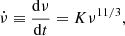$$ \begin{aligned} \dot{\nu } \equiv \frac{\mathrm{d} \nu }{\mathrm{d} t} = K \nu ^{11/3}, \end{aligned} $$