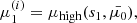 $$ \begin{aligned}&\mu _1^{(i)} = \mu _{\rm high}(s_1, \bar{\mu _0}), \end{aligned} $$