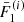 $ \bar{F}_1^{(i)} $