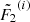 $ \tilde{F_2}^{(i)} $