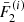 $ \bar{F}_2^{(i)} $