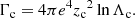 $$ \begin{aligned} \Gamma _{\rm c} = 4\pi e^4 {z_{\rm c}}^2 \ln \Lambda _{\rm c}. \end{aligned} $$