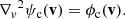 $$ \begin{aligned} {\nabla _v}^2\psi _{\rm c}(\mathbf v )&= \phi _{\rm c}(\mathbf v ). \end{aligned} $$