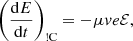 $$ \begin{aligned} \left(\frac{{\mathrm{d} }E}{{\mathrm{d} }t}\right)_{\rm !C} = -\mu v e\mathcal{E} , \end{aligned} $$