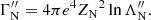 $$ \begin{aligned}&\Gamma _{\rm N}^{\prime \prime } = 4\pi e^4 {Z_{\rm N}}^2 \ln \Lambda _{\rm N}^{\prime \prime }. \end{aligned} $$